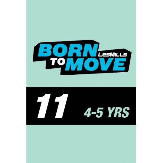 LESMILLS BORN TO MOVE 11 4-5YEARS VIDEO+MUSIC+NOTES LESMILLS BORN TO MOVE 11 4-5YEARS VIDEO+MUSIC+NOTES
